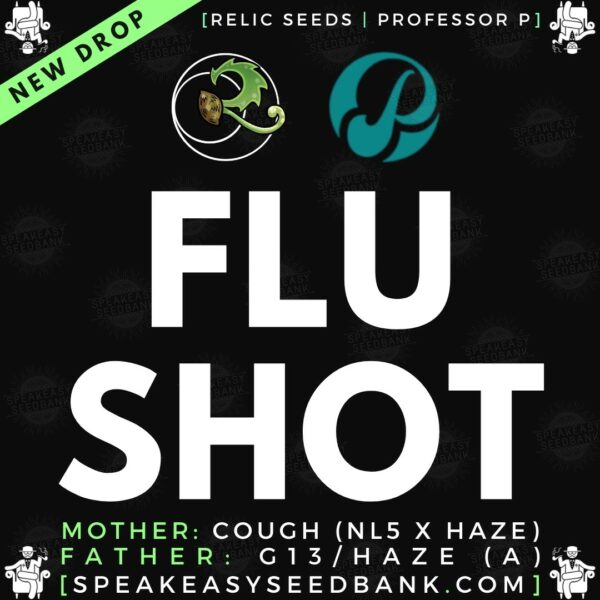 Speakeasy presents Flu Shot by Relic Seeds