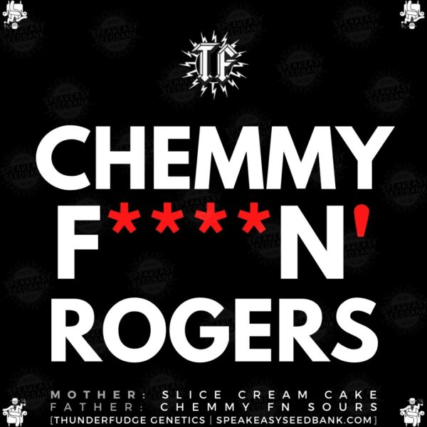 Speakeasy presents Chemmy Rogers by Thunderfudge Genetics