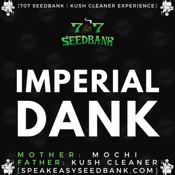 Speakeasy presents Imperial Dank by 707 Seedbank