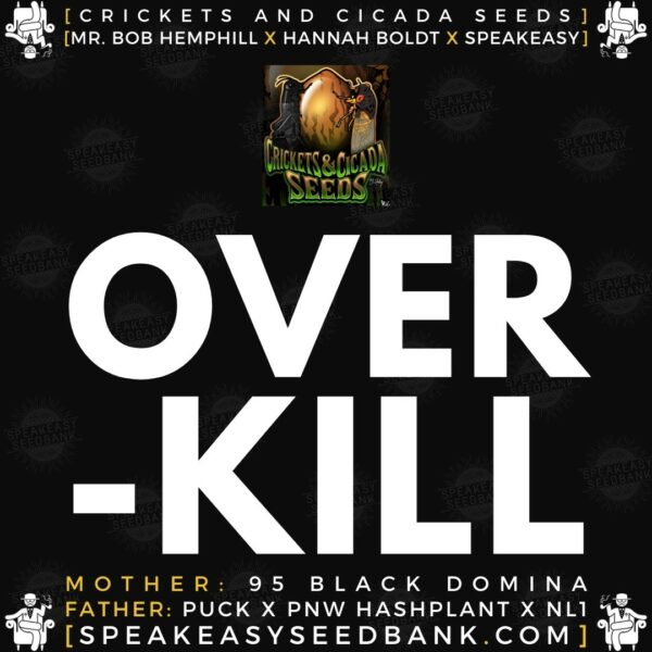 Speakeasy presents Overkill by Crickets and Cicada Seeds