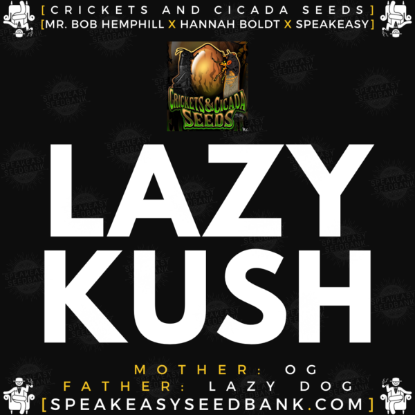 Speakeasy presents Lazy Kush