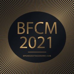 BFCM 2021 at Speakeasy Seed Bank