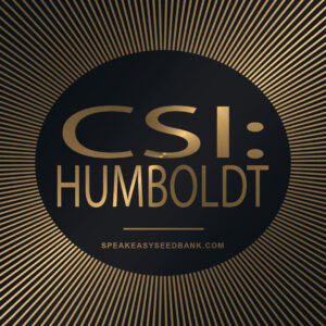 Speakeasy presents CSI Humboldt